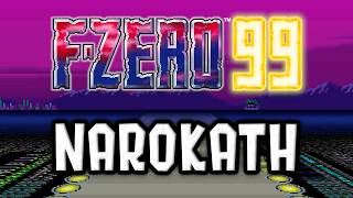 F-Zero 99 - Narokath - March 28