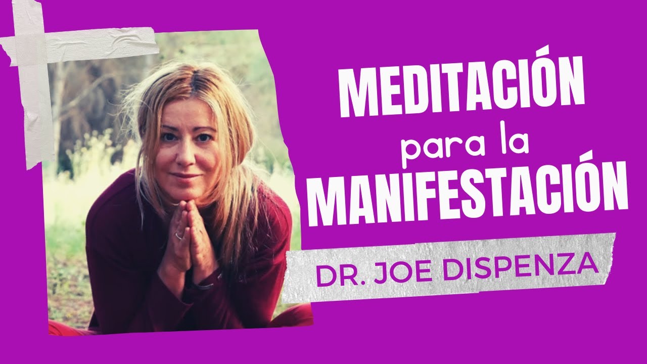 🧘 MEDITACIÓN para la MANIFESTACIÓN del Dr. JOE DISPENZA Meditación Joe ...