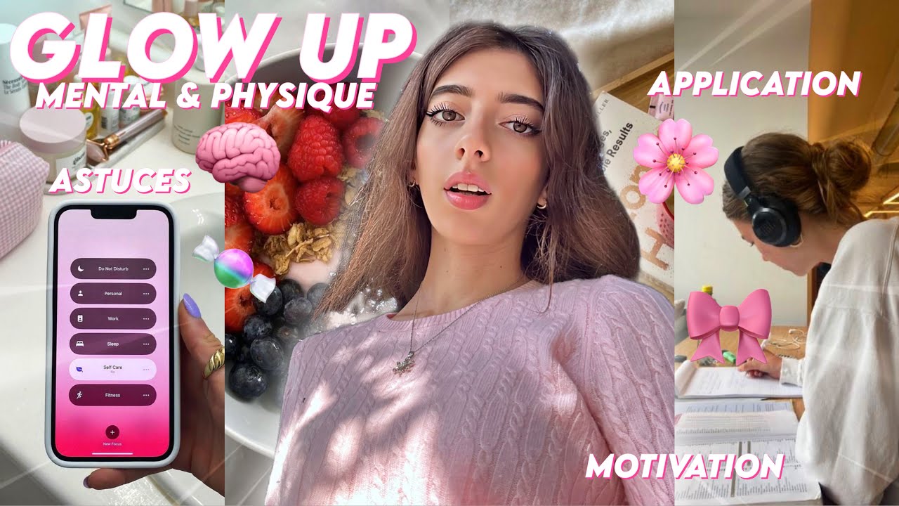 LE GUIDE ULTIME POUR GLOW UP MENTALEMENT & PHYSIQUEMENT ! 📈 - YouTube