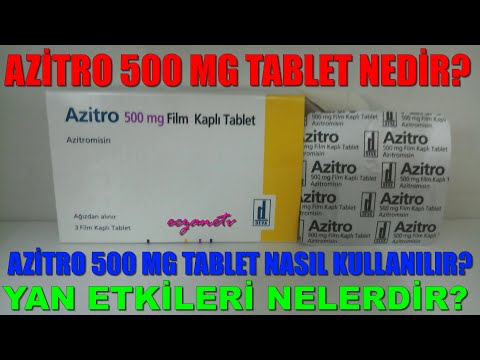 Azitro 500 Mg Tablet Nedir? Azitro Tablet'in Yan Etkileri Nelerdir? Azitro Tablet Nasıl Kullanılır?