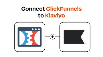 How to Connect ClickFunnels to Klaviyo - Easy Integration