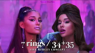 Ariana Grande - 7 rings/34+35 [Live Medley Concept]