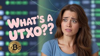 Bitcoin UTXOs Explained for Women (or Anyone Who's Confused)