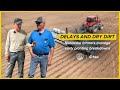 Delays and dry dirt  Farmers deal with early planting breakdowns