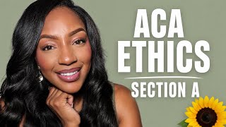 ACA Code of Ethics Section A Explained | NCE Ethics Review for Counselors & Counseling Students