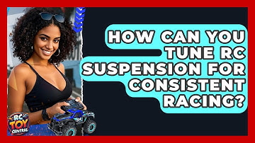 How can you tune RC suspension for consistent racing? - RC Toy Central