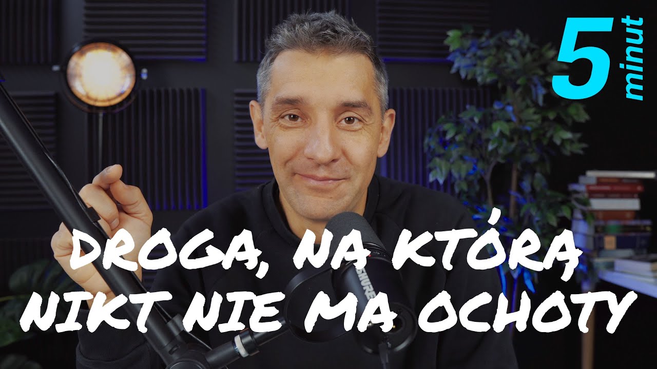 5 minut [#29] Droga, na którą nikt nie ma ochoty - szybkie inspiracje