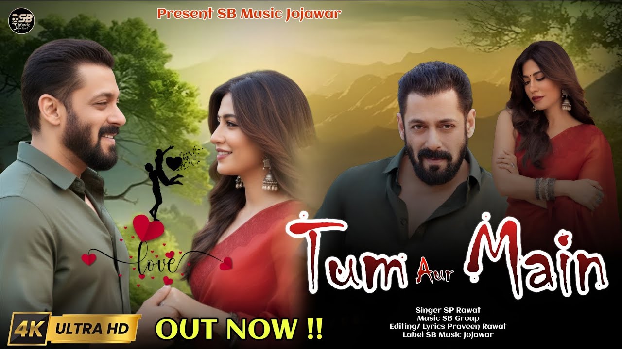 New Song 2026 | Tum Aur Main | Salman Khan | Chitrangada | Hindi Romantic Song 2026 | New Love Song