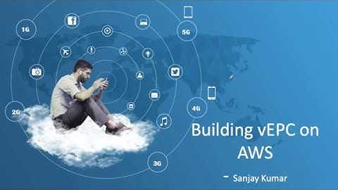 Building vEPC on AWS Infrastructure
