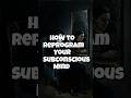 How to Reprogram Your Subconscious Mind (Fast & Effectively) #SubconsciousMind