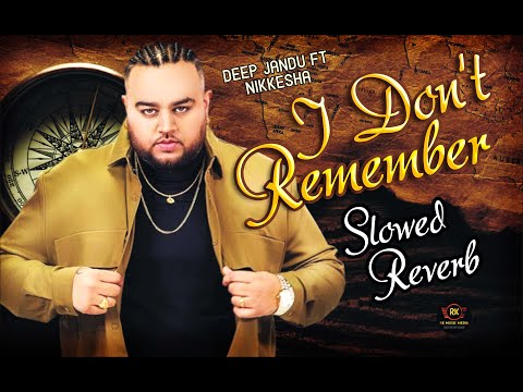 I Don't Remember (Official Video)| Deep Jandu | Sukh Sanghera | Nikkesha | RK Music Media