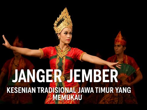 Janger Jember Kesenian Tradisional Jawa Timur yang Memukau