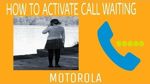 how to activate call waiting on motorola mobile