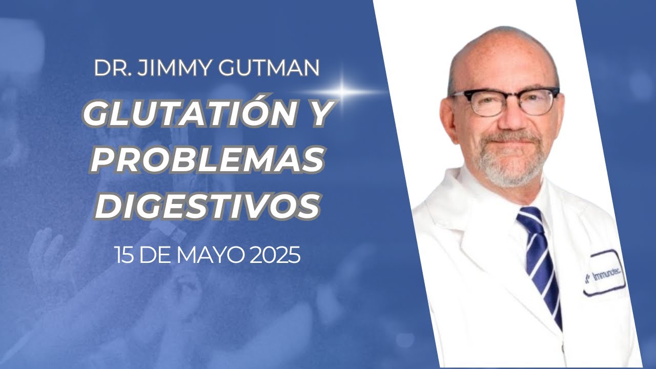 jimmy gutman glutathione and Digestive Problems with Dr. (May 15) memory disorders