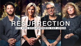 Résurrection : Les témoignages bouleversants d’une rencontre avec Jésus