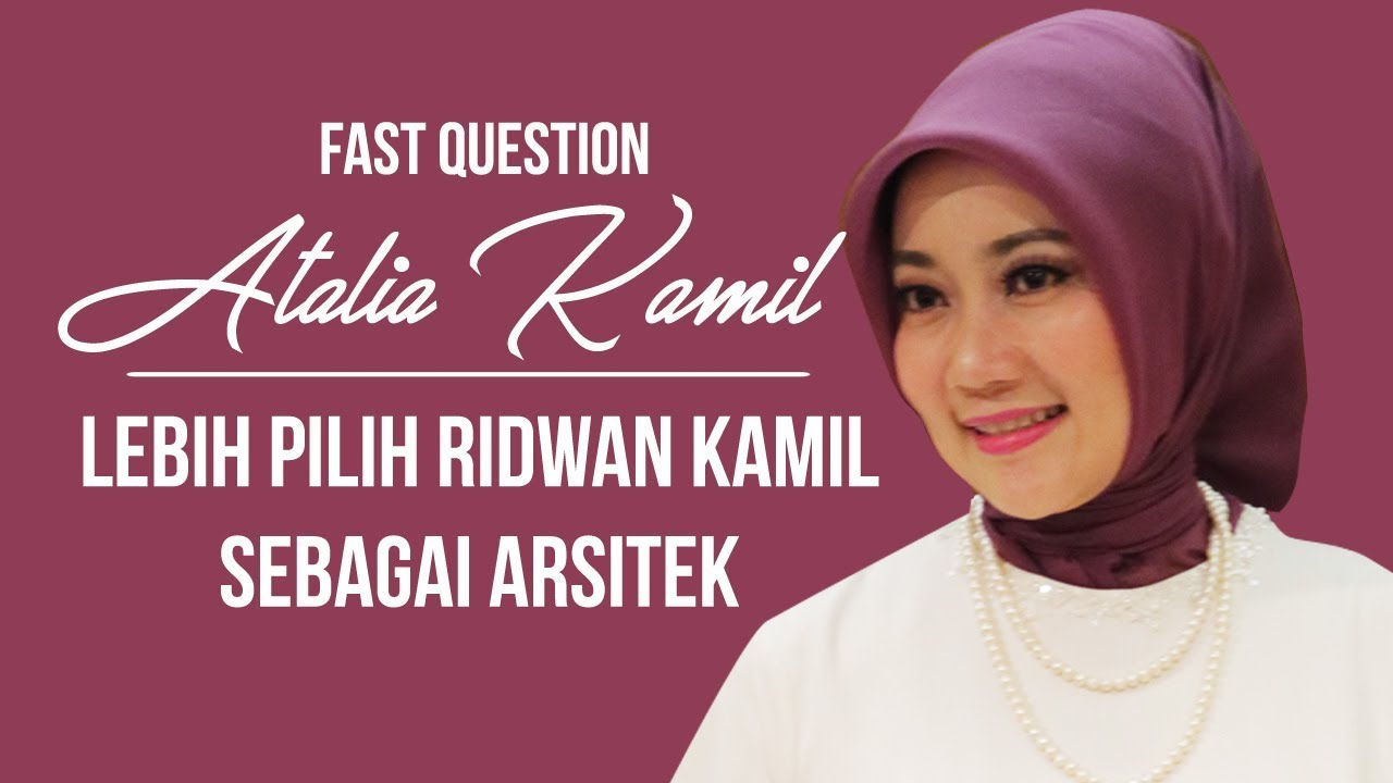 Atalia Kamil Pilih Ridwan Kamil Sebagai Arsitek Dibanding