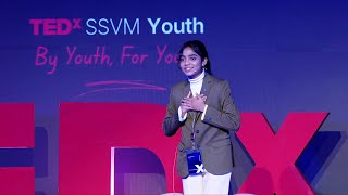 Healing, Thriving, and Restoring – The Three Pillars of Change  | Kanishka S | TEDxSSVM Youth