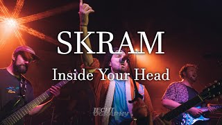 SKRAM - Inside Your Head (Live 08/12/21)