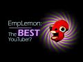 How EmpLemon Slowly Became my Favorite YouTuber