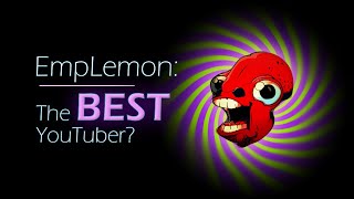 How Emplemon Slowly Became My Favorite Youtuber