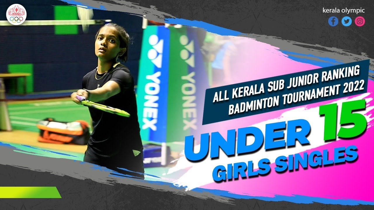 UNDER 15 GIRLS SINGLES FINAL | ALL KERALA SUB JUNIOR RANKING BADMINTON ...
