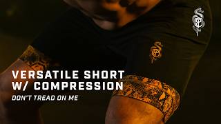 Don’t Tread On Me | Versatile Short with Compression