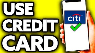 How To Use Citibank Credit Card First Time (Very Easy!)