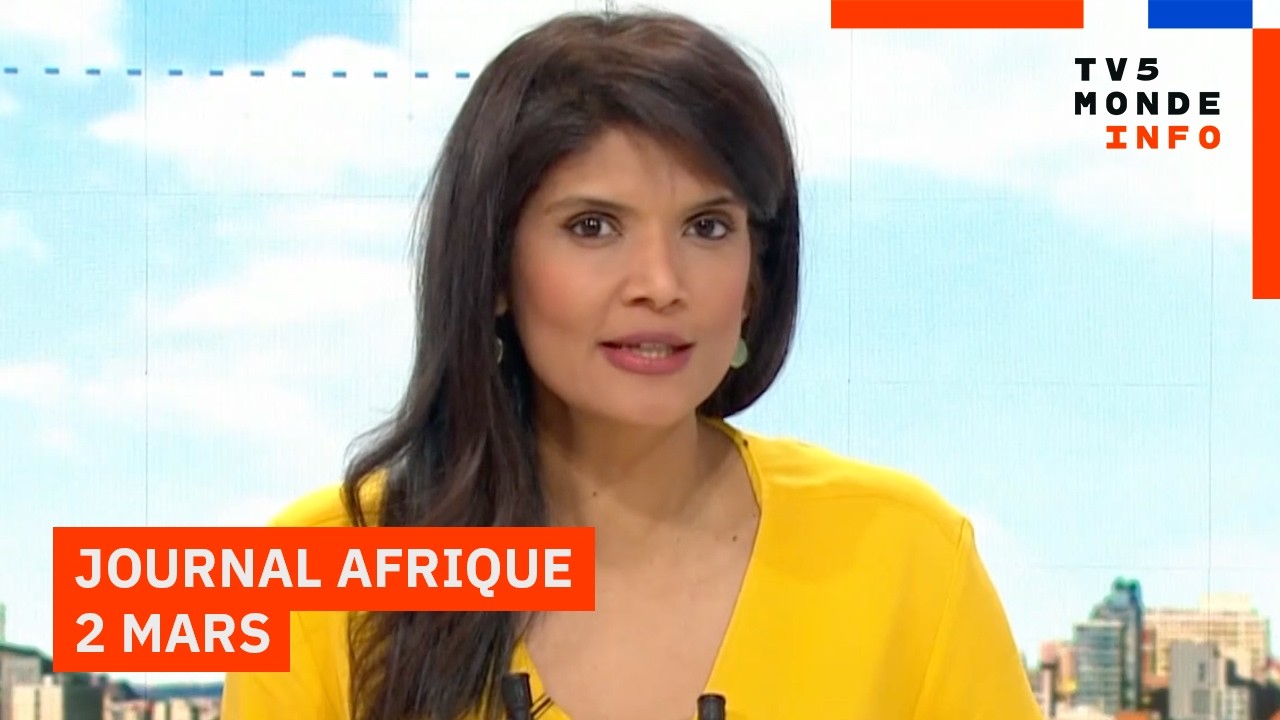 Le journal Afrique du lundi 2 mars 2026 sur TV5MONDE