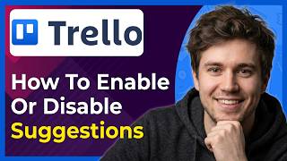 How to Enable or Disable Suggestions in Trello (Step-By-Step) [2026 guide] screenshot 4
