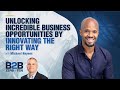 Unlocking incredible business opportunities by innovating the right way