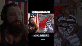 Tyson's Prison Physique