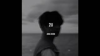 2U cover By JungKook Of BTS