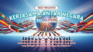 Download Lagu VIDEO PENGANTAR - KERJASAMA ANTARNEGARA (HUBUNGAN INTERNASIONAL) MP3