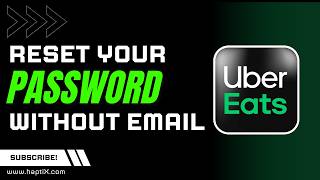 How to Reset Uber Eats Password Without Email
