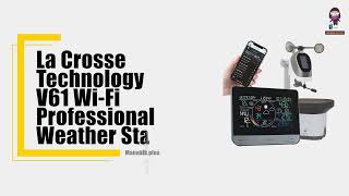 How to Set Up Your La Crosse Technology V61 Wi-Fi Professional Weather Station