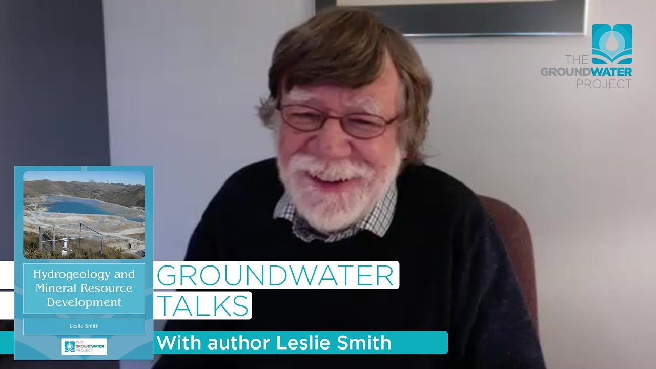 Groundwater Talks - Hydrogeology and Mineral Resource Development with Leslie Smith