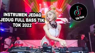 INSTRUMEN DJ REMIX JEDAG JEDUG FULL BASS VIRAL DI TIK TOK