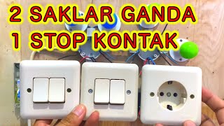 Cara Pasang Instalasi Listrik Rumah 2 Kabel (2 saklar ganda 1 stop kontak)