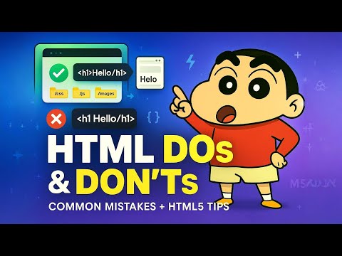 HTML DOs & DON’Ts Explained | Common Mistakes Beginners Make