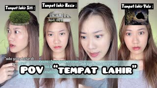 Pov Felicia - Tempat Lahir Full Part