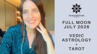 FULL MOON July 29 | Guru Purnima: Love + Spiritual Direction | Vedic Astrology + Tarot