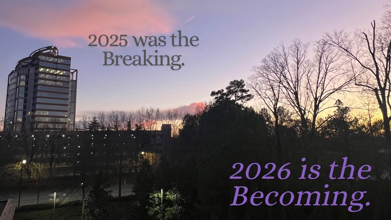 2025 was the Breaking. 2026 is the Becoming.