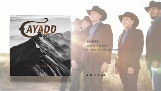 Video thumbnail of "Grupo Cayado - El Ángel que me Cuida"