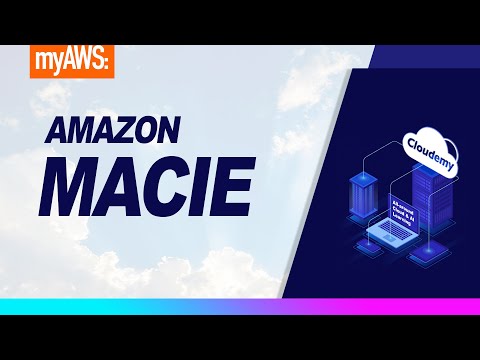 Cloudemy: What is Amazon Macie? Protect Sensitive Data using Machine Learning