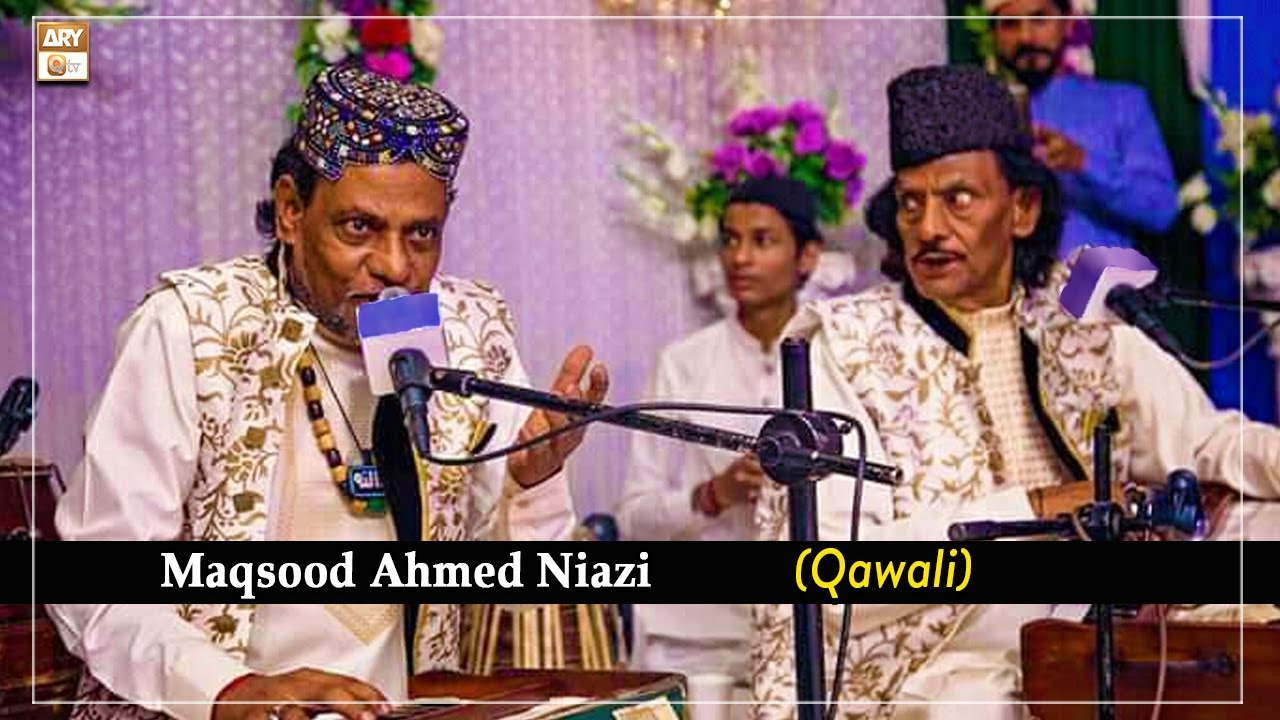 Mushtaq e Aftab e Jamal e Muhamdaim - Maqsood Ahmed Niazi (Qawali) - Mehfil e Sama
