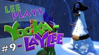 Lee Plays Yooka Laylee Ep 9 - Snowmen & Hats Locations - Glitterglaze Glacier