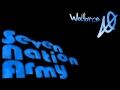 Seven nation army wolforce remix