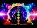 All Chakra Alignment and Healing Frequency l Activate Chakra l Chakra Healing, Balancing &amp; Cleansing