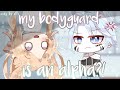 °my bodyguard is an alpha?!°GCMM \\ Gacha club