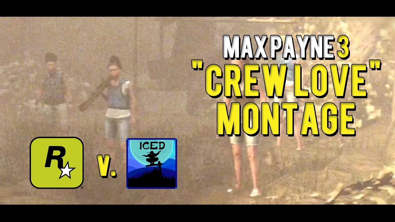 Max Payne 3 | "Crew Love" | Rockstar Private Throwdown Montage